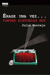 ÉRASE UNA VEZ..., Julia Montejo - EDITORIAL EXTRAVERTIDA