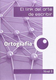 LINK EDUCACION, Ortografía (Nivel 6) - VV.AA. - LINK EDUCACION