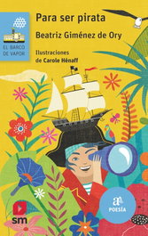 Para ser pirata, Beatriz Gimenez de Ory - SM
