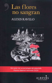 Las flores no sangran, Alexis Ravelo - ALREVES