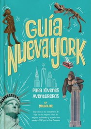 EDITORIAL MOLAVIAJAR, GUÍA NUEVA YORK PARA JÓVENES AVENTUREROS - VV.AA.
