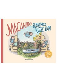 Penguin Random House Grupo Editorial, S.A.U. Macanudo: Bienvenidos a otro lado