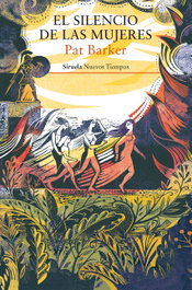 El silencio de las mujeres, Pat Barker - SIRUELA