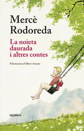La noieta daurada i altres contes, Mercè Rodoreda i Gurguí - LA GALERA