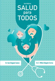 SALUD PARA TODOS, Dr. Iván Delgado, Dr. C. Wilkie Delgado - CITMATEL (IBD)