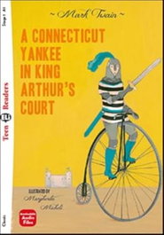 ELI, A Connecticut Yankee in King Arthur's Court - Teen Readers