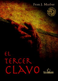 El tercer clavo, Francisco Javier Martínez Bernal - ECU