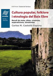 Cultura popular, folklore i etnologia del Baix Ebre, Castellà i Espuny, Carles Maria - ONADA EDICIONS