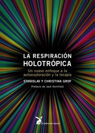 La respiración holotrópica, Christina Grof - LIEBRE DE MARZO