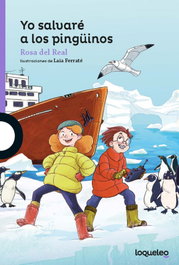 Yo salvaré a los pingüinos, Rosa del Real Menendez - LOQUELEO