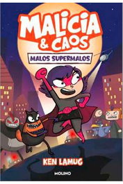 Penguin Random House Grupo Editorial, S.A.U. Malicia y Caos 01. Malos Supermalos