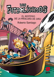 SM Los futbolísimos 20: El misterio de la máscara de oro