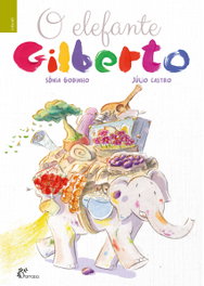 ALFARROBA O elefante Gilberto, Sonia Godinho/ Julio Castro - ALFARROBA
