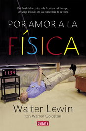 Por amor a la física, Walter Lewin/Warren Goldstein - DEBATE