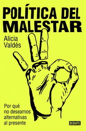 Debate, Política del malestar - Alicia Valdes