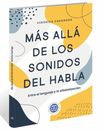 Más allá de los sonidos del habla: entre el lenguaje, Veronica Cassiraga - NEUROAPRENDIZAJE