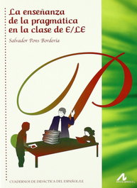 Enseñanza de la pragmática en la clase de E/LE, Salvador Pons Bordería - ARCO-LIBROS
