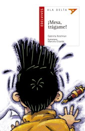 ¡Mesa trágame!, Gabriela Inés Keselman Porter - EDELVIVES