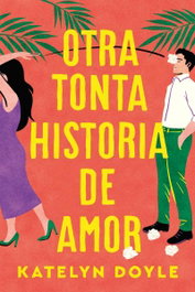 Otra tonta historia de amor, Katelyn Doyle - TITANIA