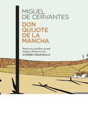ESPASA CALPE, DON QUIJOTE DE LA MANCHA, Andrés Trapiello y Miguel de Cervantes - AUSTRAL CONTEMPORANEA