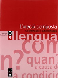 TEXT EDUCACIO, (CAT).(07).QUAD.LLENGUA 9.L'ORACIO COMPOSTA (3R-4T ESO) - TEXT EDUCACIO