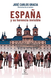 España y su herencia invisible, José Carlos Gracia - ESPASA CALPE