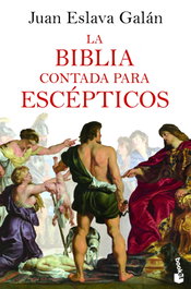 La Biblia contada para escépticos, Juan Eslava Galán - BOOKET