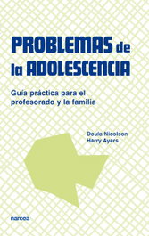 NARCEA, Problemas de adolescencia guía práctica del profesorado y familia - Doula Nicolson y Harry Ayers