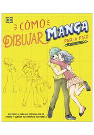 COMO DIBUJAR MANGA PASO A PASO, DK. - Penguin Random House Grupo Editorial, S.A.U.