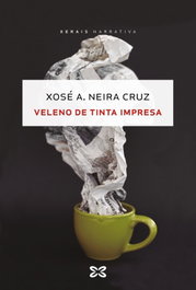 XERAIS, Veleno de tinta impresa, Xosé A. Neira Cruz - XERAIS