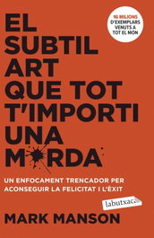 El subtil art que tot t'importi una merda, Mark Manson - LABUTXACA