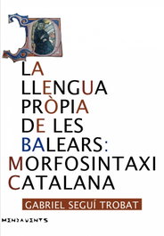 DOCUMENTA BALEAR, La llengua propia de les Balears: morfosintaxi catalana, Gabriel Seguí i Trobat