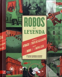 Robos de Leyenda, Soledad Romero Mariño, Julio Antonio Blasco - Zahori de Ideas