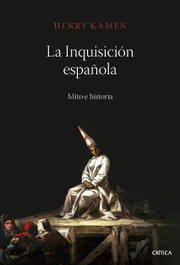 La inquisición española, Henry Kamen - CRITICA