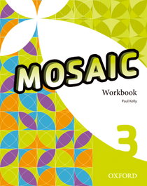 OXFORD UNIVERSITY PRESS, Mosaic 3 Workbook - OXFORD UNIVERSITY PRESS