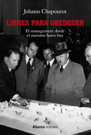 Libres para obedecer, Johann Chapoutot - ALIANZA