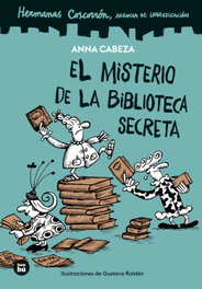 Hermanas Coscorrón. Agencia de investigación. El misterio de la biblioteca secreta, Anna Cabeza - BAMBU
