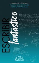 Escribir fantástico, Escuela de Escritores - PAGINAS DE ESPUMA EDITORIAL