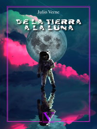 De la tierra a la luna, Julio Verne - VERBUM