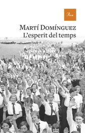 L'ESPERIT DEL TEMPS, Martí Domínguez - PROA EDICIONS