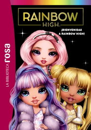 Biblioteca rosa. Rainbow High, 1. ¡Bienvenidas a Rainbow High!