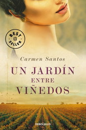 Un jardín entre viñedos, Carmen Santos - DEBOLSILLO