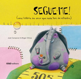 Segueme-me! (uma história de amor que nada tem de estranho), José Luis Campanari - OQO