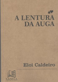 A lentura da auga, Eloi Caldeiro - XANELA
