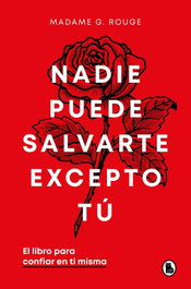 Nadie puede salvarte excepto tú, Madame G. Rouge - BRUGUERA S.A
