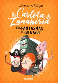Carlota Zanahoria 1. Los fantasmas de Cala Azul, Jordi Fenosa - LA GALERA