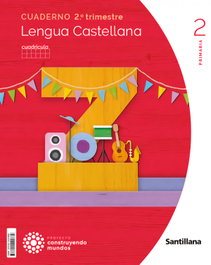 SANTILLANA, CUADERNO LENGUA 2-2ºPRIMARIA CUADRÍCULA CONSTRUYENDO MUNDOS 2023