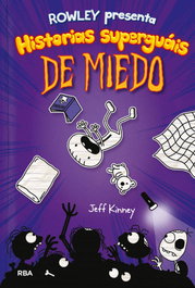 Historias superguais de miedo, Jeff Kinney - RBA MOLINO