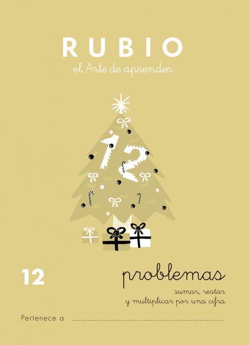 RUBIO Cuaderno A5 Operaciones y Problemas Nº 12 - Sumas, Restas y Multiplicaciones por una cifra (+8 años)