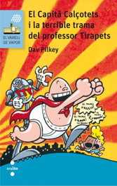 CRUILLA, Capita calçotets i trampa professor tirapets, Dav Pilkey